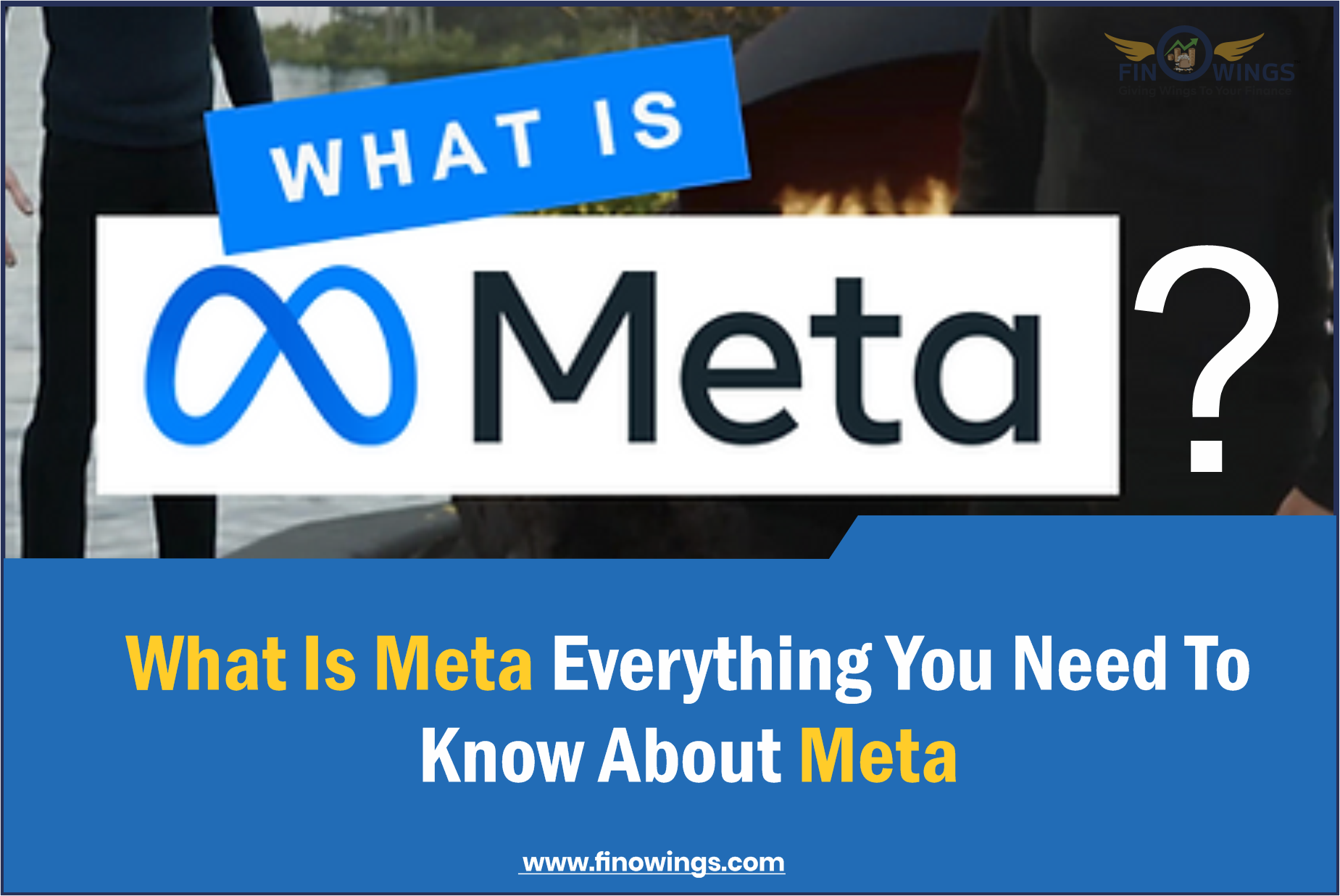 Everything you must know about Meta